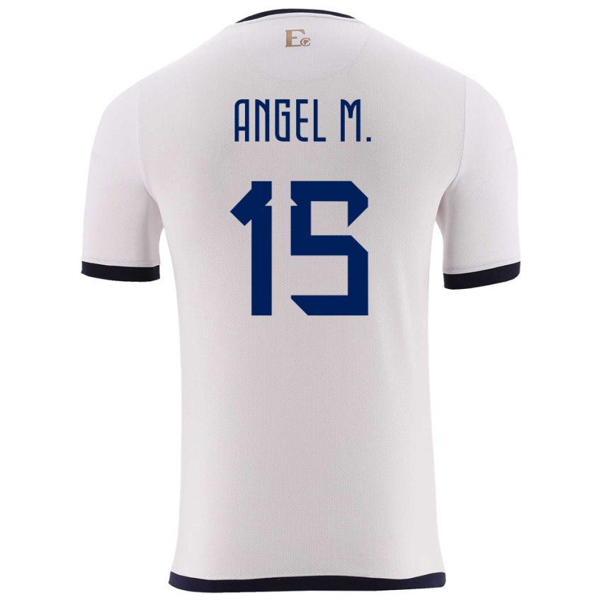 Męski Ecuador Angel Mena #15 Biały Wyjazdowa Koszulka 24-26 Koszulki Klubowe